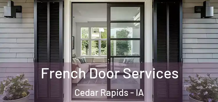 French Door Services Cedar Rapids - IA